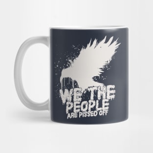 We The People Are Pissed Off Mug